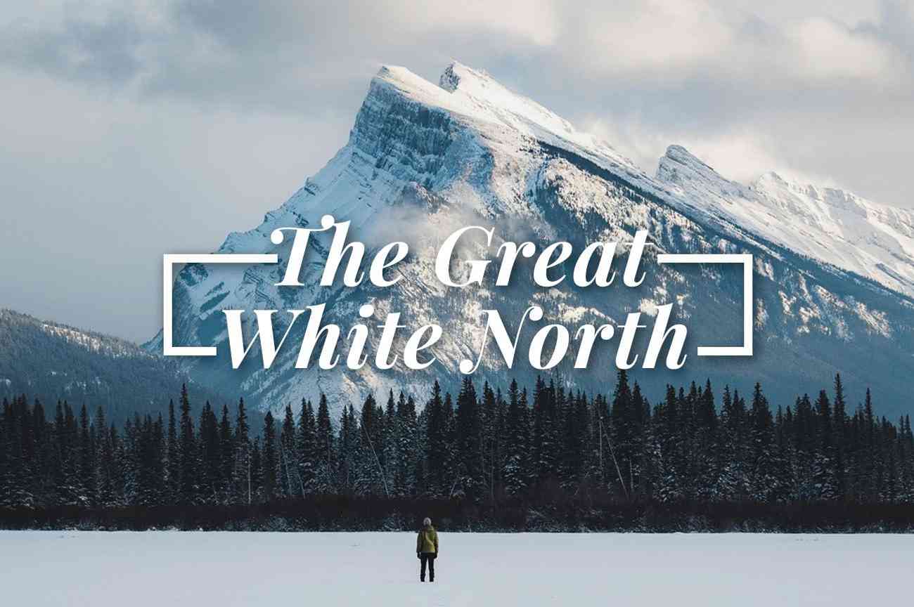 The Great White North